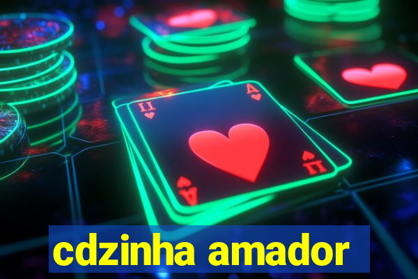 cdzinha amador